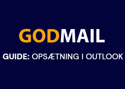 Guide: Sådan opsætter du din Godmail i Outlook